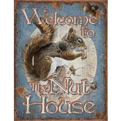 Tin Signs 1824 Nut House Welcome