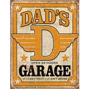 Tin Signs 1894 Dads Garage Open 24 Hours