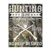 Tin Signs 2403 Hunting Addiction Sign