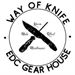 Way of Knife & EDC Gear House