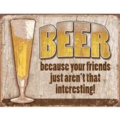 Tin Sign 1767 Tin Sign Beer Your Friend